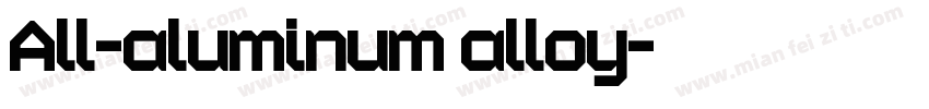 All-aluminum alloy字体转换